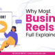 Why Most Business Reels Fail
