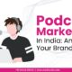 Podcast Marketing in India